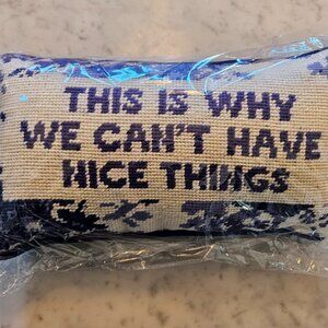 Furbish Needlepoint Pillow - This Is Why We Can't Have Nice Things
